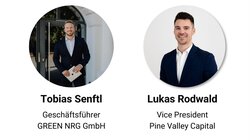 Tobias Senftl, Geschäftsführer der GREEN NRG GmbH, sowie Lukas Rodwald, Vice President bei Pine Valley Capital und Leiter des Projekts<br />
© Pine Valley Capital GmbH 